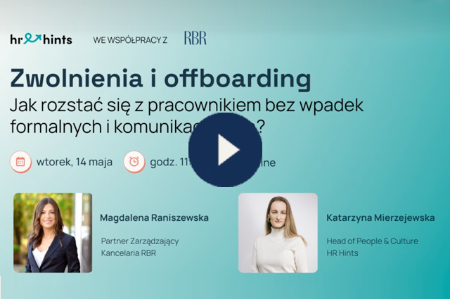 Webinar: Zwolnienia i offboarding - jak rozstać się z pracownikiem bez wpadek formalnych i komunikacyjnych?